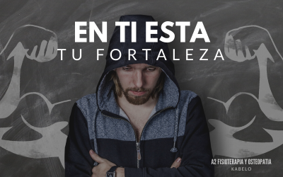 En ti está tu Fortaleza – El Fisioterapeuta te ayuda
